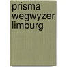 Prisma wegwyzer limburg door Ruud Peys