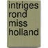 Intriges rond miss holland