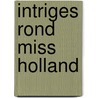 Intriges rond miss holland door Alphen