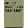 Om de macht van haar stem door Alphen