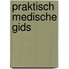 Praktisch medische gids door Wiebe Braam