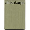 Afrikakorps by Heleen M. Dupuis