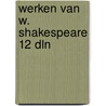 Werken van w. shakespeare 12 dln door William Shakespeare