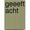 Geeeft acht by Brian Aldiss