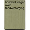Honderd vragen over tandverzorging door Wim Hornman