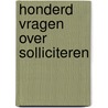 Honderd vragen over solliciteren door Robbert Bos