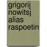 Grigorij nowitsj alias raspoetin door Rasputin