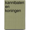 Kannibalen en koningen door Robert Harris