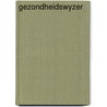 Gezondheidswyzer door Edwyn Bevan