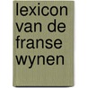 Lexicon van de franse wynen by Eechoute