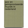 Jazz en geimproviseerde muziek in nederland door W. van Eyle