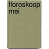 Floroskoop mei by Bertus Aafjes