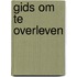 Gids om te overleven