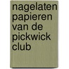 Nagelaten papieren van de pickwick club door Charles Dickens