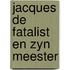 Jacques de fatalist en zyn meester