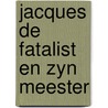 Jacques de fatalist en zyn meester door Diderot