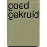 Goed gekruid by Greenberg