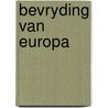 Bevryding van europa door Steininger