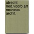 Utrecht ned.voorb.art nouveau archit.
