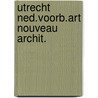Utrecht ned.voorb.art nouveau archit. by Roding