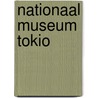 Nationaal museum tokio door Onbekend