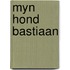 Myn hond bastiaan