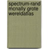 Spectrum-rand mcnally grote wereldatlas by Manlio Castiglioni