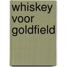 Whiskey voor goldfield door Hans Hagen