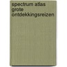Spectrum atlas grote ontdekkingsreizen by Newby