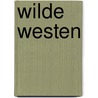 Wilde westen by Mcneil