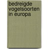 Bedreigde vogelsoorten in europa door Christopher Hudson