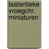 Laatantieke vroegchr. miniaturen by Weitzmann