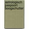 Astrologisch paspoort boogschutter by K.J. Parker
