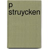 P struycken door Struycken P.