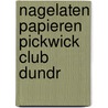 Nagelaten papieren pickwick club dundr door Charles Dickens