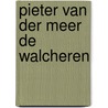 Pieter van der meer de walcheren by Ridder