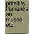 Primitifs flamands au musee etc.
