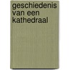 Geschiedenis van een kathedraal door Meer