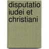 Disputatio iudei et christiani door Crispinus
