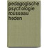 Pedagogische psychologie rousseau heden