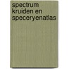 Spectrum kruiden en speceryenatlas door Garland