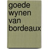 Goede wynen van bordeaux by Duyker