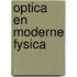 Optica en moderne fysica