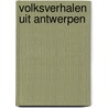 Volksverhalen uit antwerpen door Yehudah Berg