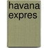 Havana expres