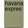 Havana expres by Richard Doyle