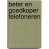 Beter en goedkoper telefoneren door Rolf Leicher