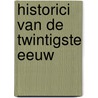 Historici van de twintigste eeuw door E.H. Kossmann