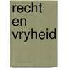 Recht en vryheid door Meuwissen