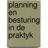 Planning en besturing in de praktyk by Unknown